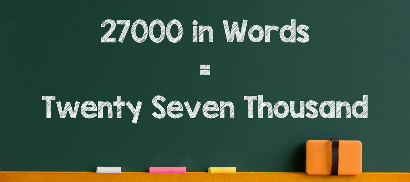 How to Write 27000 in Words in English - The HDFC School