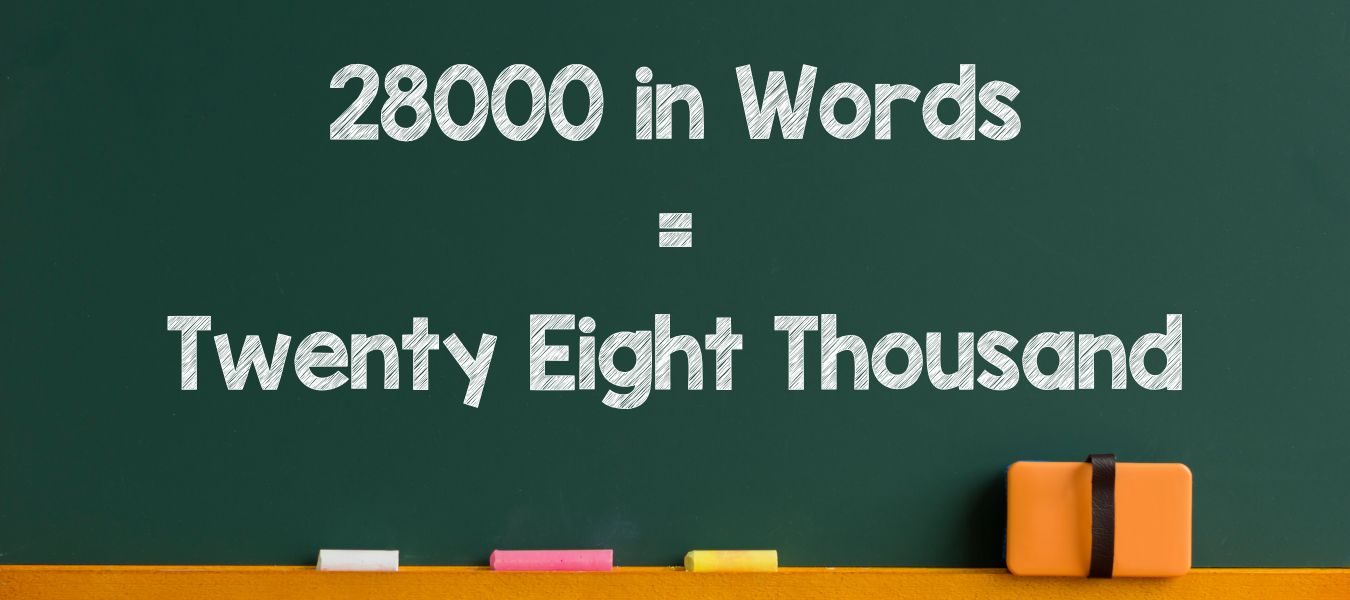 How to Write 28000 in Words in English - The HDFC School