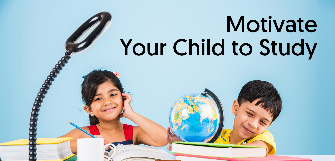 8 Effective Ways to Motivate Your Child to Study